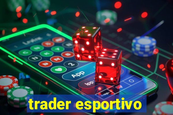 trader esportivo